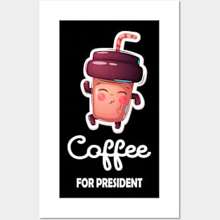 Coffee For President Funny Coffee Meme Lover Design Posters and Art